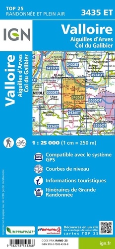 Valloire : Aiguilles d'Arves, Col du Galibier. 1/25 000 5e édition