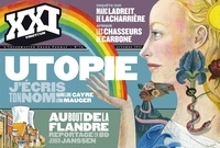 Hannelore Cayre et Léna Mauger - XXI N° 16, Automne 2011 : Utopie, j'écris ton nom.