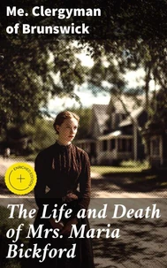 The Life and Death of Mrs. Maria Bickford