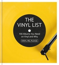 Me please Vinyl - The Vinyl List - 100 Albums You Need on Vinyl and Why /anglais.