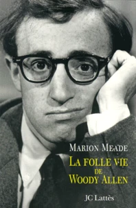 La folle vie de Woody Allen