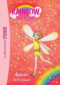 Rainbow Magic 03 - Aurore, la fée jaune