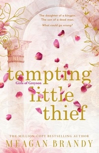 Meagan Brandy - Tempting Little Thief - TikTok made me buy it! The spicy and addictive new romance from a million-copy bestselling author.