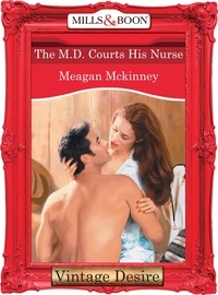 Meagan McKinney - The M.d. Courts His Nurse.