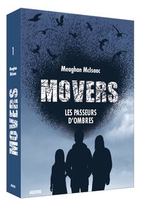 Meaghan McIsaac - Movers Tome 1 : Les passeurs d'ombre.