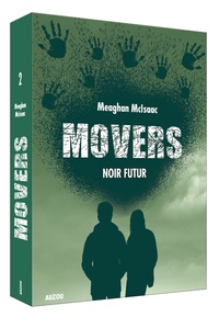 Meaghan McIsaac - Movers Tome 2 : Noir futur.