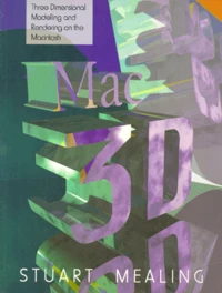 Mac 3d. Three-Dimensional, Modelling And Rendering On The Macintosh