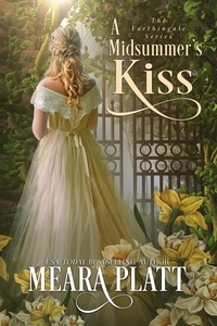  Meara Platt - A Midsummer's Kiss - The Farthingale Series, #4.