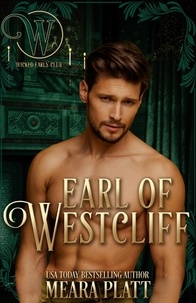  Meara Platt et  Wicked Earls' Club - Earl of Westcliff: Wicked Regency Romance - Wicked Earls' Club.