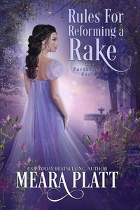  Meara Platt - Rules for Reforming a Rake - The Farthingale Series, #3.