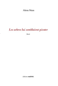 Les arbres lui semblaient pivoter