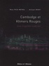 Méas Pech-Métral et Georges Bogey - Cambodge et Khmers rouges - Une tragédie oubliée 1975-1979.