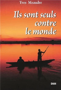 Ils sont seuls contre le monde