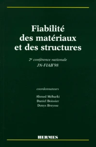 Fiabilite Des Materiaux Et Des Structures. 2eme Conference Nationale Jn-Fiab' 98, 23-24 Novembre 1998 Universite De Marne La Vallee