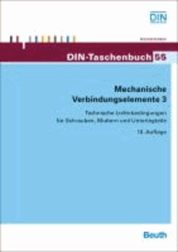 Mechanische Verbindungselemente 3 - Technische Lieferbedingungen für Schrauben, Muttern und Unterlegteile.