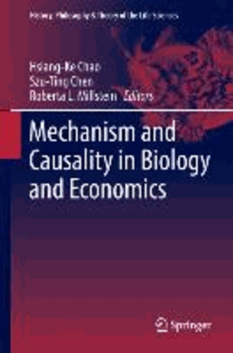 Hsiang-Ke Chao - Mechanism and Causality in Biology and Economics.