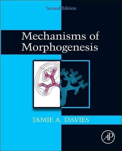 Mechanisms of Morphogenesis.