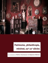 Patrimoine, philanthropie, mécénat XIXe-XXe siècles