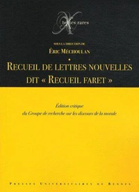 Recueil de lettres nouvelles dit "Recueil Faret"