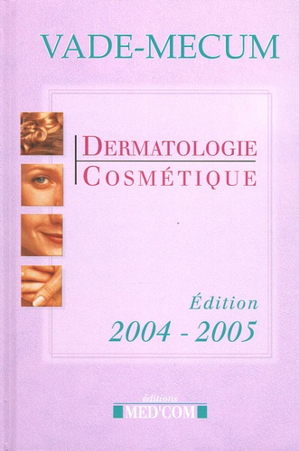  Med'com - Vade-Mecum de Dermatologie Cosmétique.