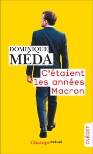 Téléchargez les best-sellers C’étaient les années Macron par Meda Dominique 9782080298089 (French Edition) 