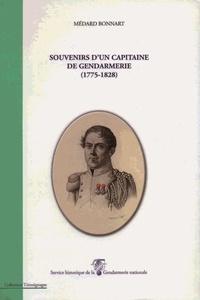 Medard Bonnart - Souvenirs d'un capitaine de gendarmerie (1775-1828).