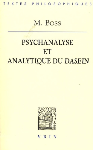 Médard Boss - Psychanalyse et analytique du Dasein.