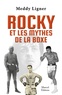 Meddy Ligner - Rocky et les mythes de la boxe.