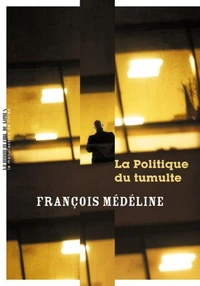 La politique du tumulte