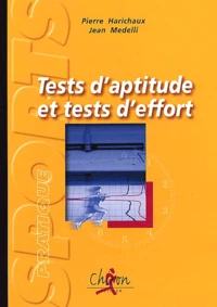 Tests D'Aptitude Et Tests D'Effort. L'Evaluation Scientifique De L'Aptitude Physique
