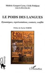 Médéric Gasquet-Cyrus et Cécile Petitjean - Le poids des langues - Dynamiques, représentations, contacts, conflits.