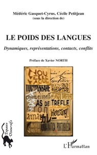 Médéric Gasquet-Cyrus et Cécile Petitjean - Le poids des langues - Dynamiques, représentations, contacts, conflits.