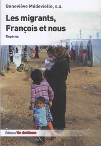 Les migrants, François et nous