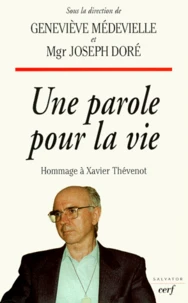 Une Parole Pour La Vie. Hommage A Xavier Thevenot