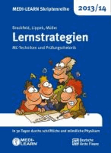 MEDI-LEARN Skriptenreihe 2013/14: Lernstrategien - MC-Techniken und Prüfungsrhetorik.
