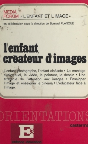 L'enfant créateur d'images. Congrès de Grasse, août 1975