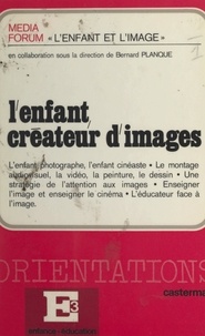  Media forum et  Collectif - L'enfant créateur d'images - Congrès de Grasse, août 1975.