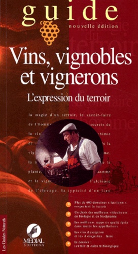  Medial Editions - Vins, vignobles et vignerons. - L'expression d'un terroir.