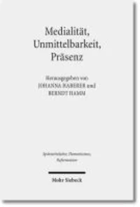 Medialität, Unmittelbarkeit, Präsenz