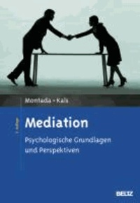Mediation - Psychologische Grundlagen und Perspektiven.