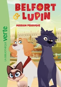 Belfort &amp; Lupin 01 - Mission perruque