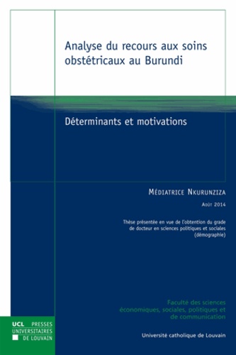 Médiatrice Nkurunziza - Analyse du recours aux soins obstétricaux au Burundi - Déterminants et motivations.