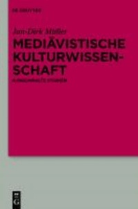 Mediävistische Kulturwissenschaft - Ausgewählte Studien.