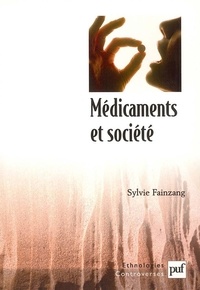 Sylvie Fainzang - Médicaments et société - Le patient, le médecin et l'ordonnance.