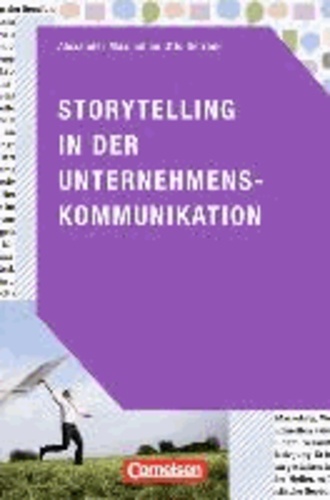 Medienkompetenz: Storytelling in der Unternehmenskommunikation.