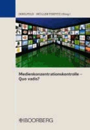 Medienkonzentrationskontrolle - Quo vadis?.