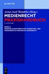 Medienrecht. Rundfunk- und Presserecht/Veranstaltungsrecht/Schutz von Persönlichkeitsrechten.