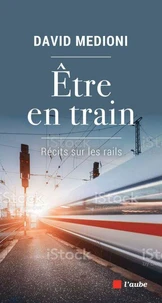 Etre en train