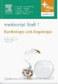 mediscript StaR 1 das Staatsexamens-Repetitorium zur Kardiologie und Angiologie.