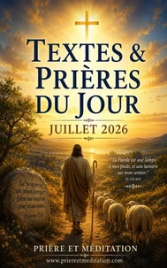 Textes & Prières du Jour – Juillet 2026